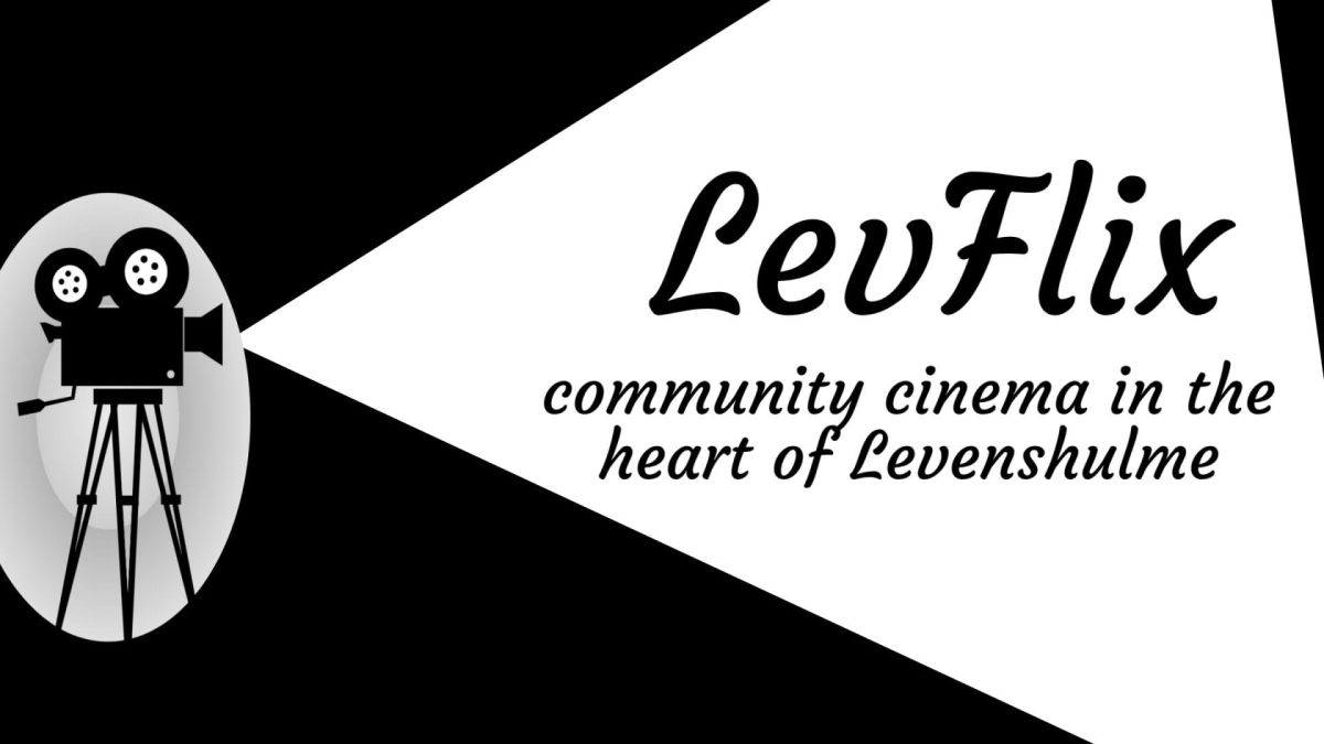 LevFlix: A community cinema at the heart of Levenshulme