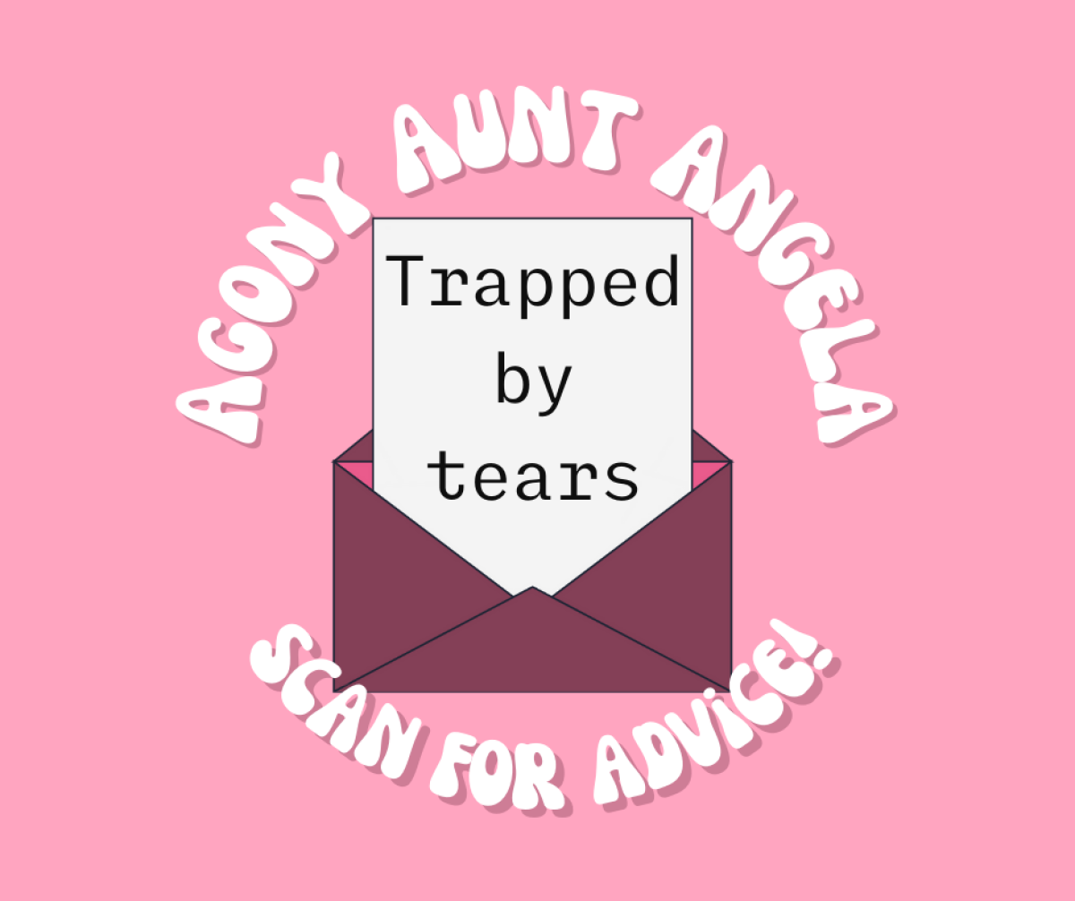 Agony Aunt Angela: Trapped by tears