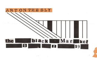 Art on the Sly presents The Black Market