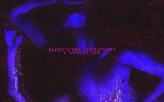 EP Review: Everything Everything – A Deeper Sea