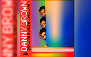 Album Review: uknowhatimsayin¿ by Danny Brown