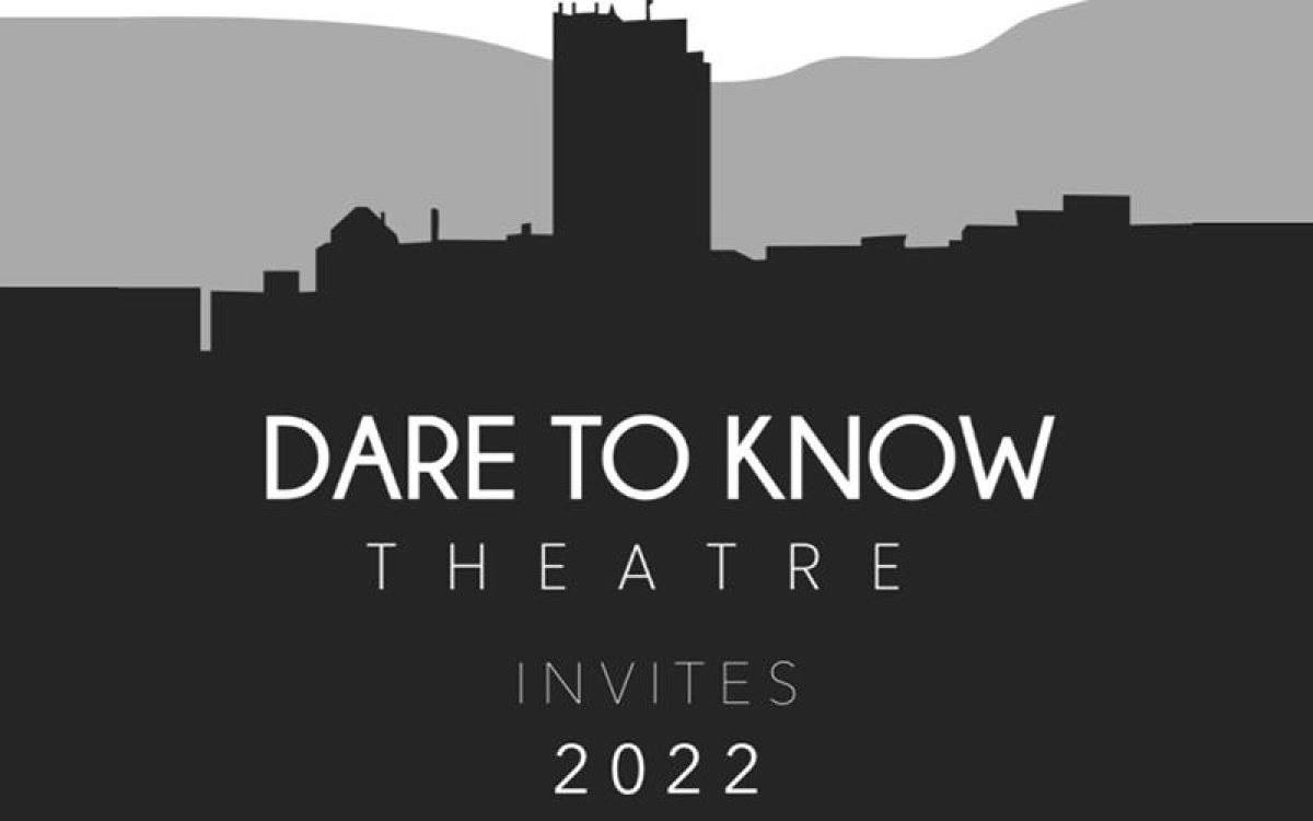 Review: Dare To Know Theatre Invites